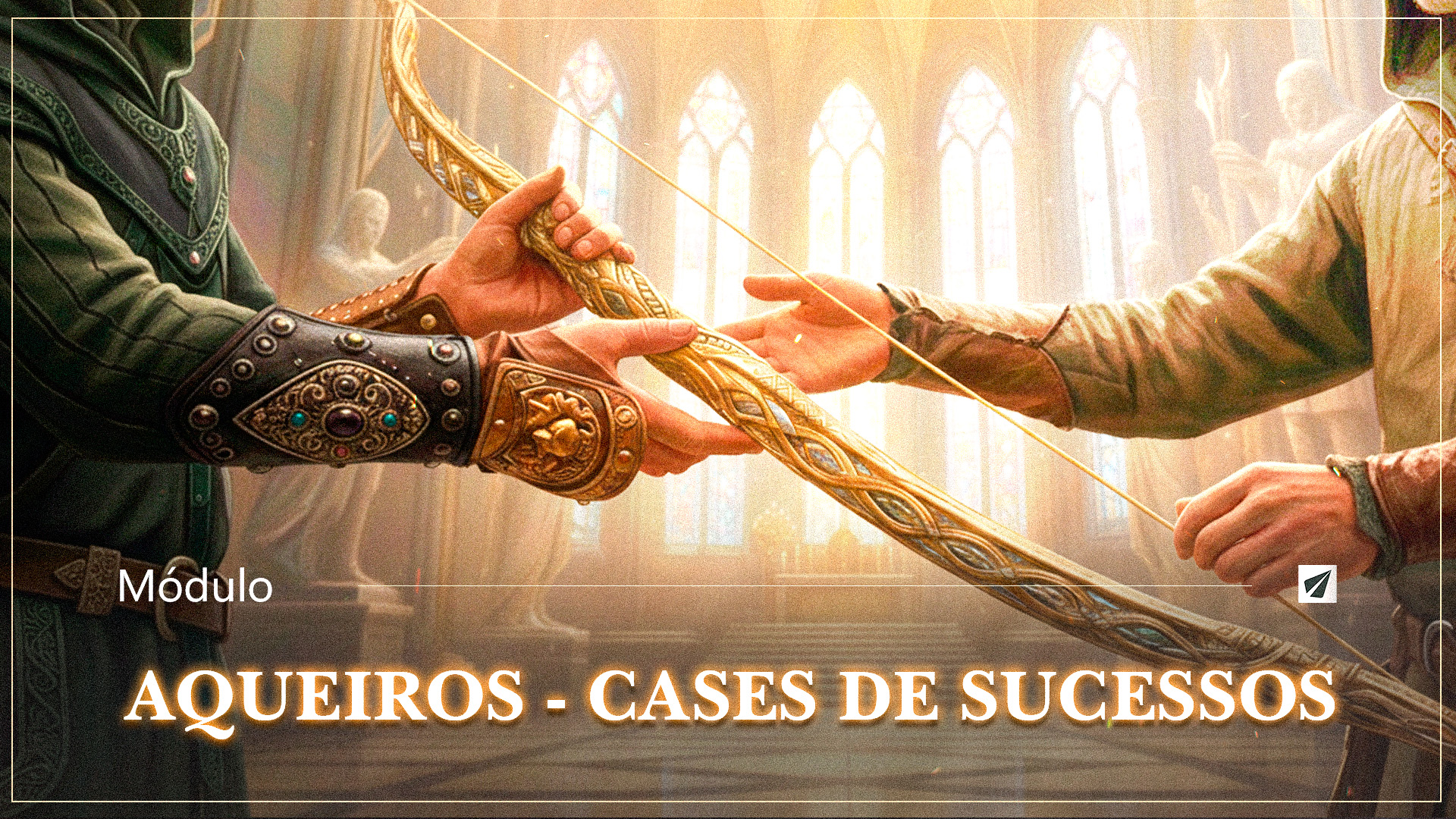 Capa do MOD. X — Cases de Sucesso com Arqueiros